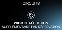 200 € de réduction sur votre circuit