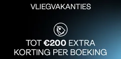 Vliegvakanties: tot 200,- EXTRA korting per boeking