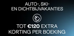 Auto, ski en dichtbijvakanties: tot 120,- EXTRA korting per boeking